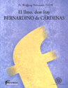 EL ILMO DON FRAY BERNARDINO DE CARDENAS